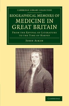 Biographical Memoirs of Medicine in Great Britain - Aikin, John