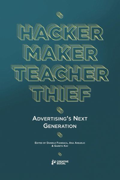 Hacker, Maker, Teacher, Thief Hacker, Maker, Teacher, Thief