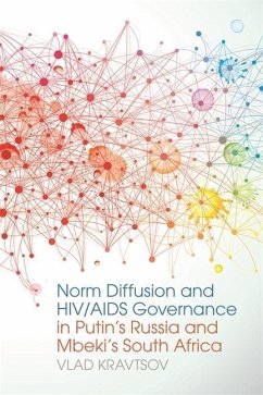 Norm Diffusion and Hiv/AIDS Governance in Putin's Russia and Mbeki's South Africa - Kravtsov, Vlad