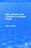 War, Women and Children in Ancient Rome (Routledge Revivals)