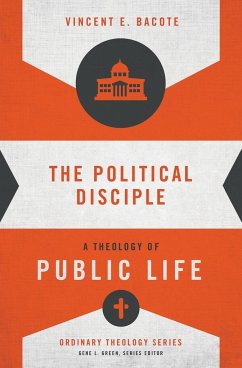 The Political Disciple - Bacote, Vincent E.