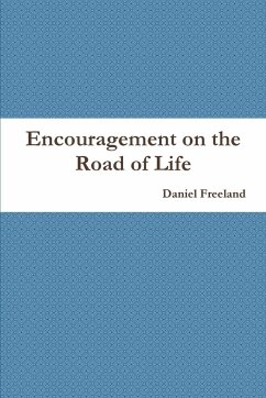 Encouragement on the Road of Life - Freeland, Daniel