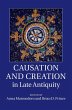 Causation and Creation in Late Antiquity - Bild 1