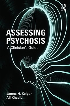 Assessing Psychosis - Kleiger, James H. (Private Practice, Bethesda, MD, USA); Khadivi, Ali (Private Practice, New York, NY, USA)