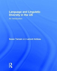 Language and Linguistic Diversity in the Us - Tamasi, Susan; Antieau, Lamont