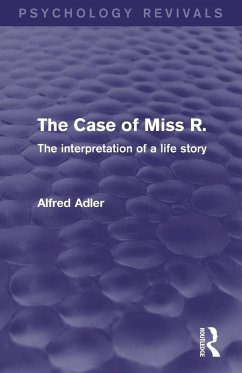 The Case of Miss R. (Psychology Revivals) - Adler, Alfred