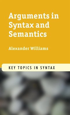 Arguments in Syntax and Semantics - Williams, Alexander