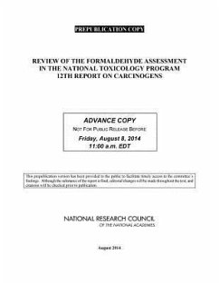 Review of the Formaldehyde Assessment in the National Toxicology Program 12th Report on Carcinogens - National Research Council; Division On Earth And Life Studies; Board on Environmental Studies and Toxicology; Committee to Review the Formaldehyde Assessment in the National Toxicology Program 12th Report on Carcinogens