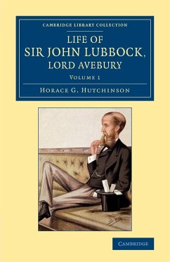 Life of Sir John Lubbock, Lord Avebury - Hutchinson, Horace G.