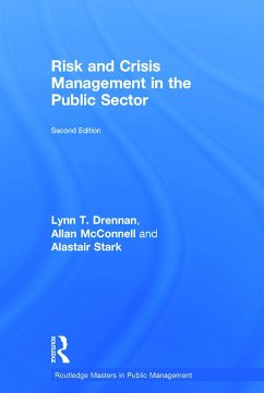 Risk and Crisis Management in the Public Sector - McConnell, Allan; Stark, Alastair; Drennan, Lynn T