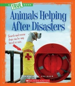 Animals Helping After Disasters - Zeiger, Jennifer