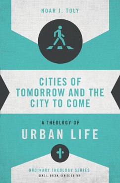 Cities of Tomorrow and the City to Come - Toly, Noah J.