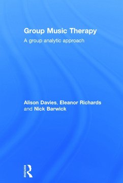 Group Music Therapy - Davies, Alison; Richards, Eleanor; Barwick, Nick