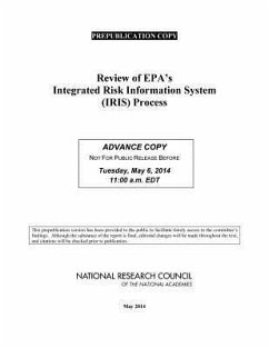 Review of Epa's Integrated Risk Information System (Iris) Process - National Research Council; Division On Earth And Life Studies; Board on Environmental Studies and Toxicology; Committee to Review the Iris Process