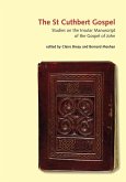 The St Cuthbert Gospel: Studies on the Insular Manuscript of the Gospel of John