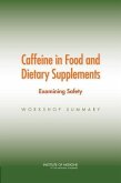 Caffeine in Food and Dietary Supplements