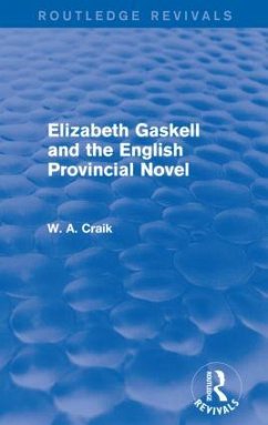 Elizabeth Gaskell and the English Provincial Novel - Craik, W a