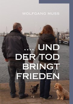 ....und der Tod bringt Frieden - Muss, Wolfgang