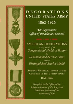 Decorations United States Army, 1862-1926 - War Dept Office of Adj General