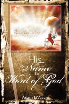 His Name Is the Word of God - Livecchi, Adam J.