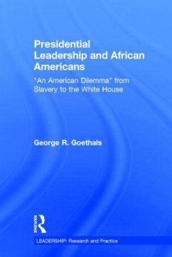 Presidential Leadership and African Americans - Goethals, George R