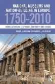 National Museums and Nation-building in Europe 1750-2010