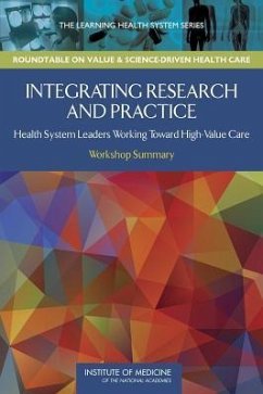 Integrating Research and Practice - Institute Of Medicine; Roundtable on Value and Science-Driven Health Care