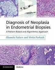 Diagnosis of Neoplasia in Endometrial Biopsies Book and Online Bundle - Fadare, Oluwole; Parkash, Vinita