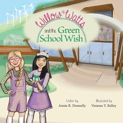 Willow Watts and the Green School Wish - Donnelly, Annie R.