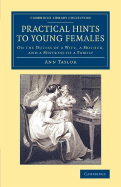 Practical Hints to Young Females - Taylor, Ann