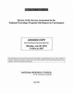 Review of the Styrene Assessment in the National Toxicology Program 12th Report on Carcinogens - National Research Council; Division On Earth And Life Studies; Board on Environmental Studies and Toxicology; Committee to Review the Styrene Assessment in the National Toxicology Program 12th Report on Carcinogens