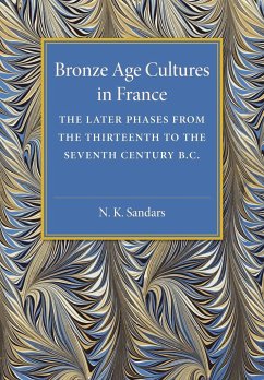 Bronze Age Cultures in France - Sandars, N. K.