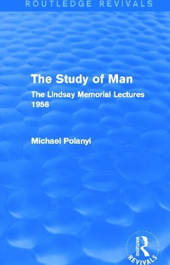 The Study of Man (Routledge Revivals) - Polanyi, Michael