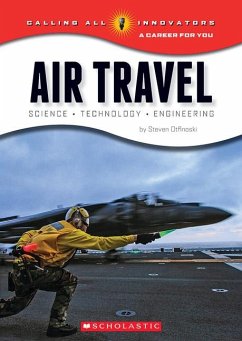 Air Travel: Science, Technology, Engineering (Calling All Innovators: A Career for You) - Otfinoski, Steven