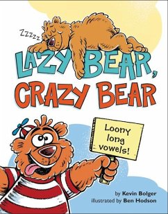 Lazy Bear, Crazy Bear - Bolger, Kevin