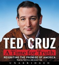 A Time for Truth: Reigniting the Promise of America - Cruz, Ted