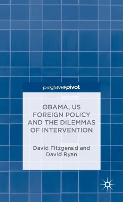 Obama, Us Foreign Policy and the Dilemmas of Intervention - Fitzgerald, D.;Ryan, D.