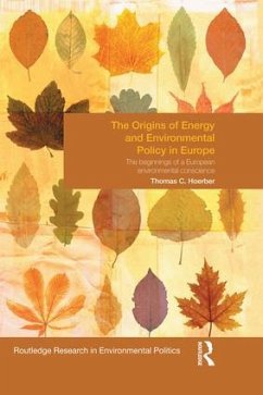 The Origins of Energy and Environmental Policy in Europe - Hoerber, Thomas C