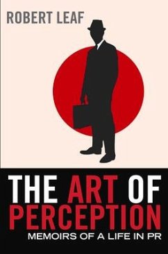 The Art of Perception: Memoirs of a Life in PR - Leaf, Robert