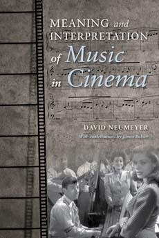 Meaning and Interpretation of Music in Cinema - Neumeyer, David P; Hubbert, Julie; Gorbman, Claudia