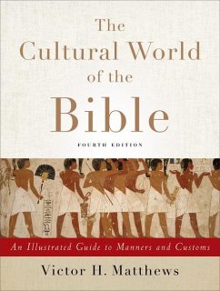 The Cultural World of the Bible - Matthews, Victor H.