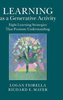 Learning as a Generative Activity - Mayer, Richard E.; Fiorella, Logan