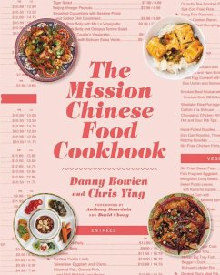 The Mission Chinese Food Cookbook - Bowien, Danny