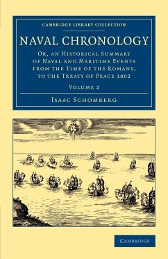 Naval Chronology - Volume 2 - Schomberg, Isaac