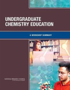 Undergraduate Chemistry Education - National Research Council; Division On Earth And Life Studies; Board on Chemical Sciences and Technology; Chemical Sciences Roundtable