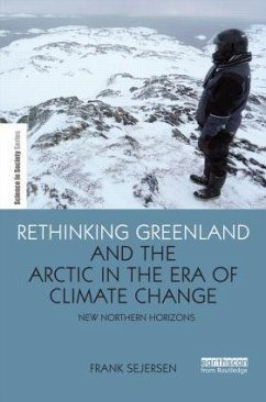 Rethinking Greenland and the Arctic in the Era of Climate Change - Sejersen, Frank (University of Copenhagen, Denmark)