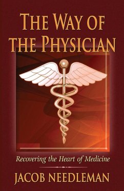 The Way of the Physician - Needleman, Jacob