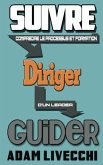 Suivre.Diriger.Guider