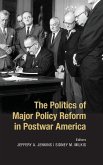 The Politics of Major Policy Reform in Postwar America