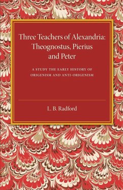 Three Teachers of Alexandria - Radford, L. B.